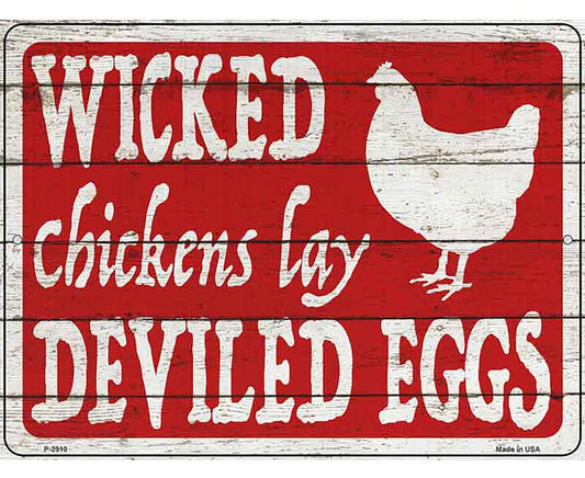 Wicked Chickens Lay Deviled Eggs Novelty Metal Parking Sign