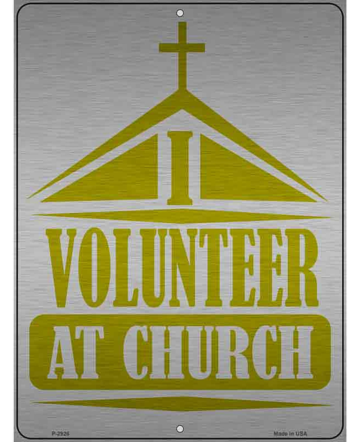 Volunteer At Church Novelty Metal Parking Sign