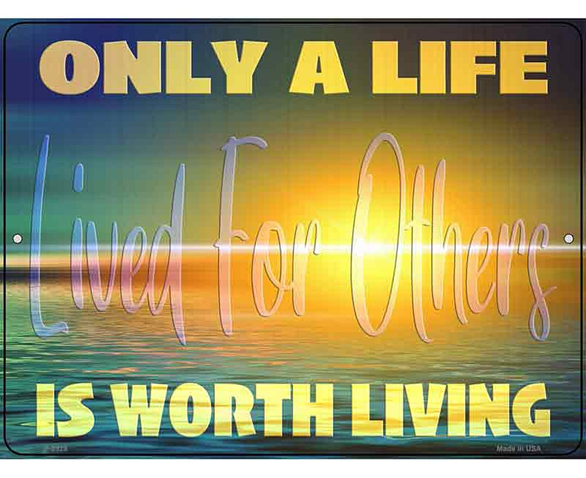 Life Worth Living Novelty Metal Parking Sign