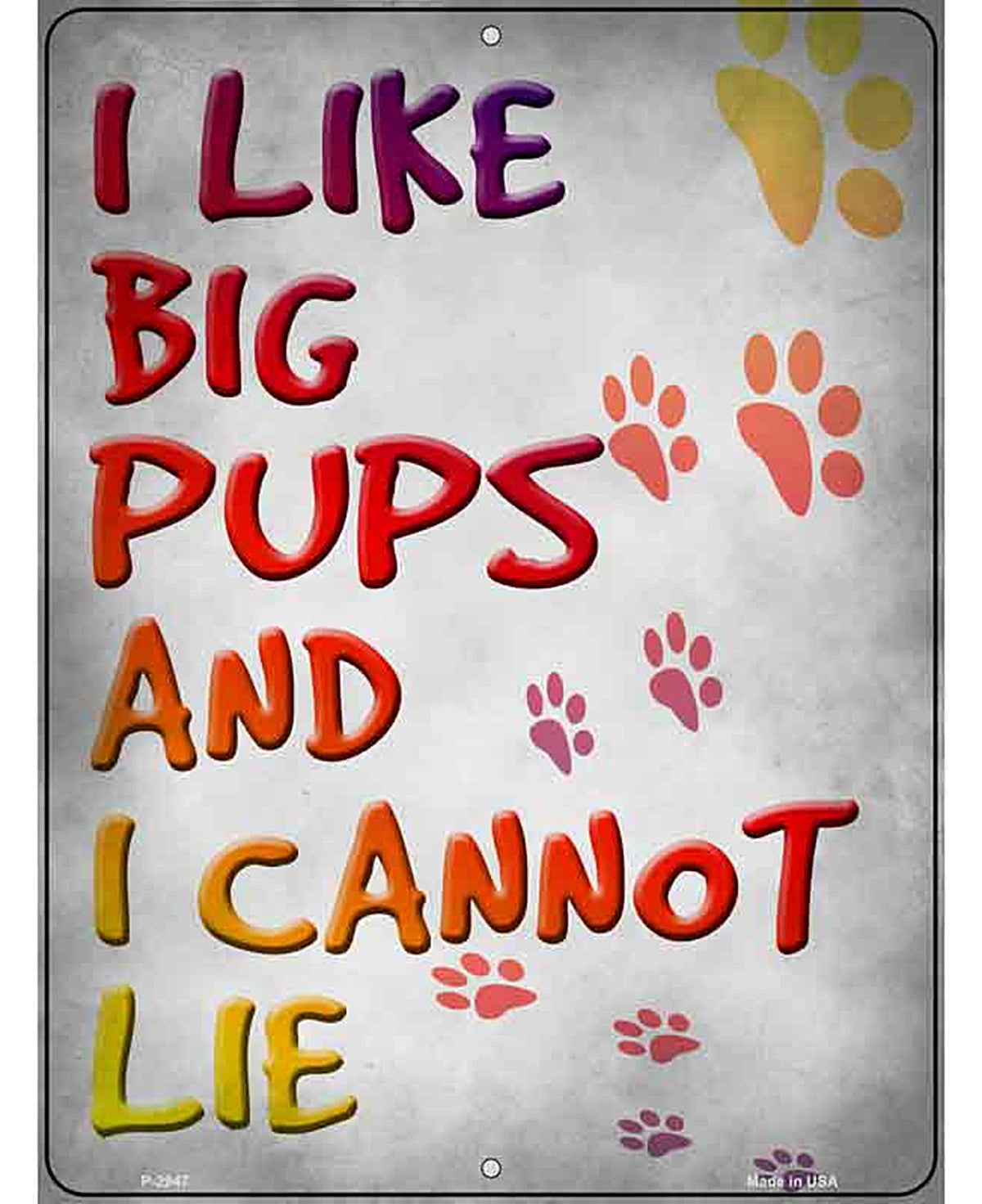 I Like Big Pups Novelty Metal Parking Sign