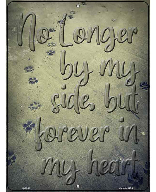 Forever In My Heart Novelty Metal Parking Sign