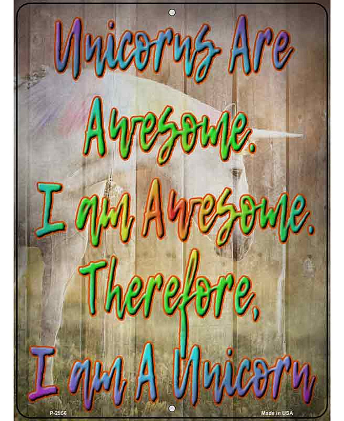 I Am A Unicorn Novelty Metal Parking Sign