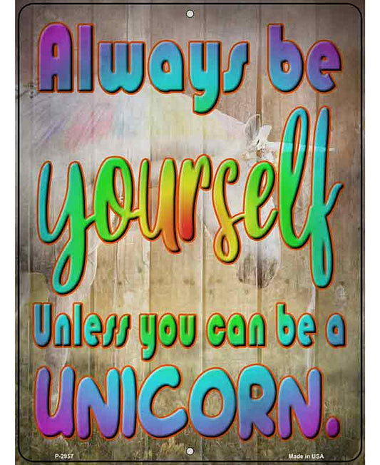 Be Yourself Novelty Metal Parking Sign