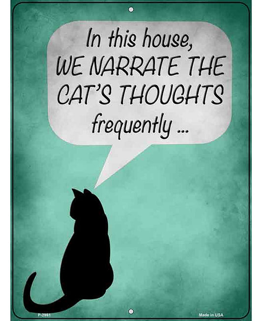 We Narrate The Cats Thoughts Novelty Metal Parking Sign