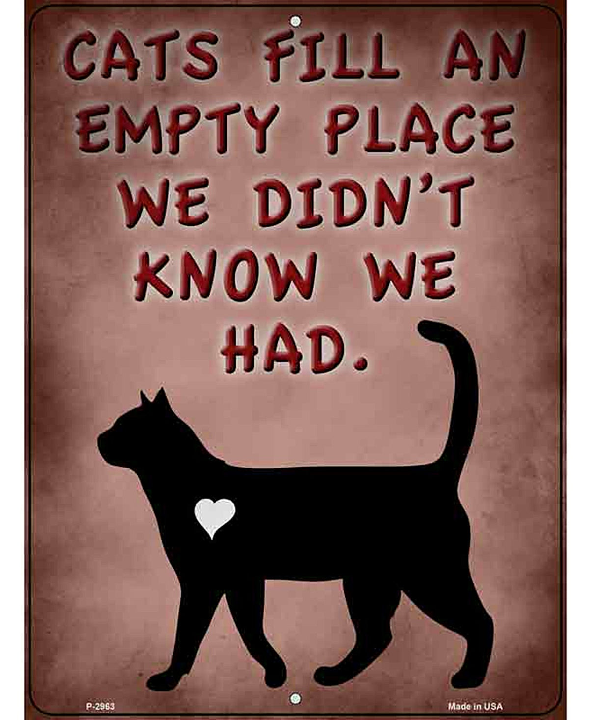 Cats Fill An Empty Place Novelty Metal Parking Sign