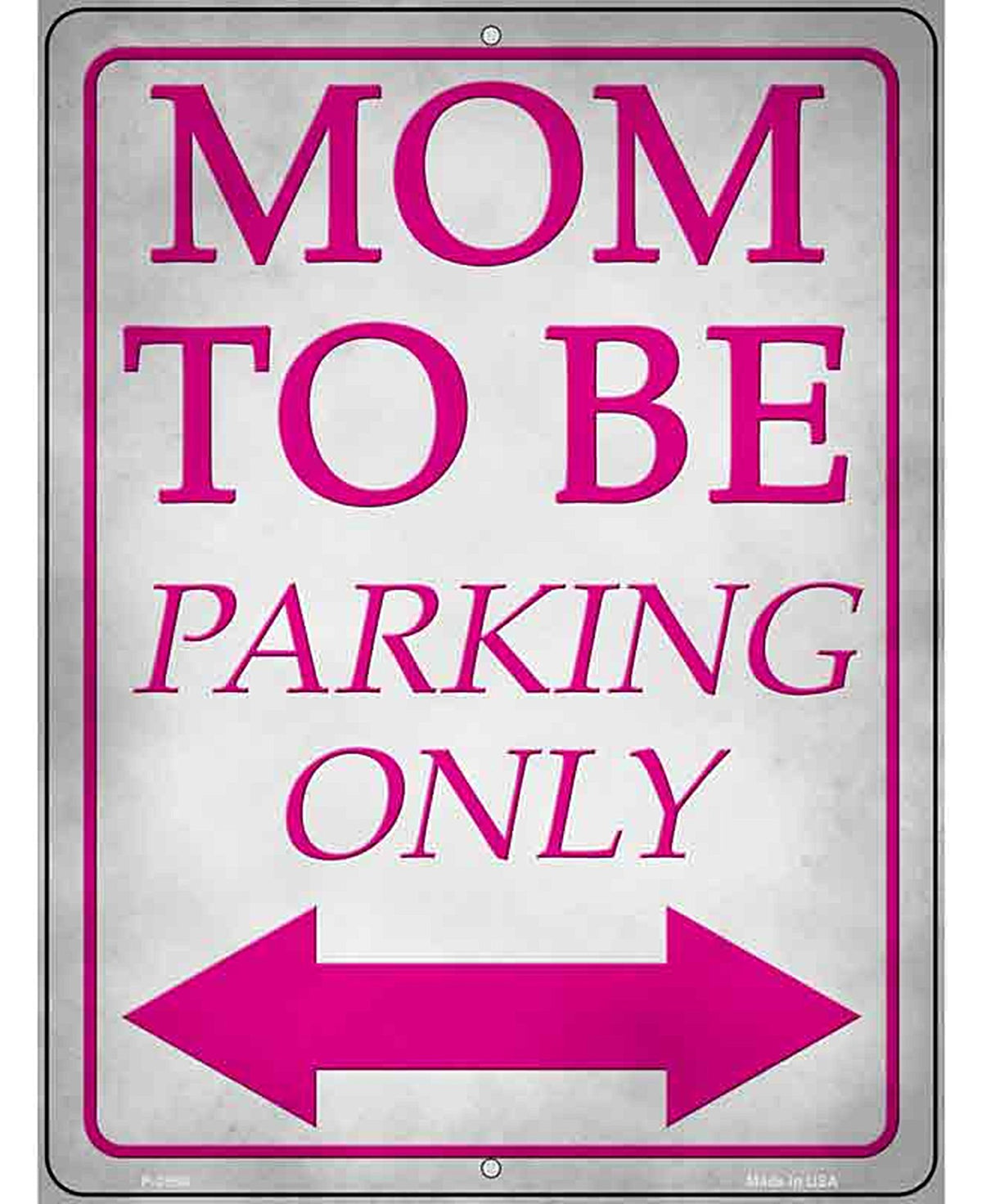 Mom To Be Parking Novelty Metal Parking Sign