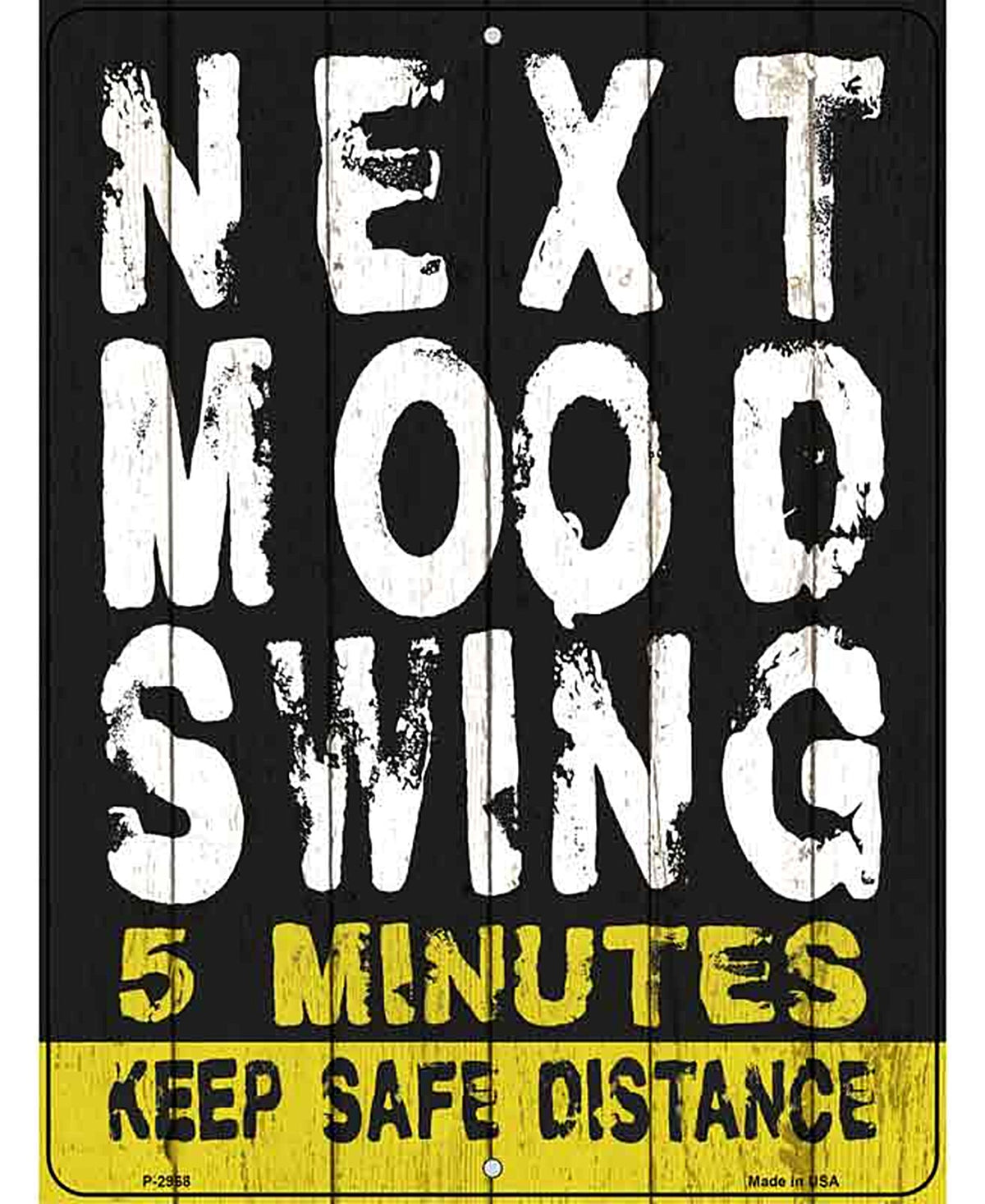 Next Mood Swing Novelty Metal Parking Sign