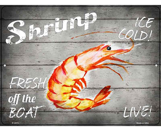 Shrimp Fresh off the Boat Novelty Metal Parking Sign