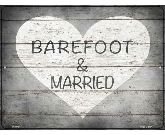 Barefoot & Married Novelty Metal Parking Sign