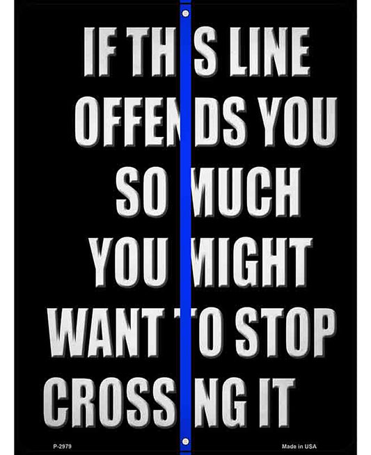 Stop Crossing Blue Line Novelty Metal Parking Sign