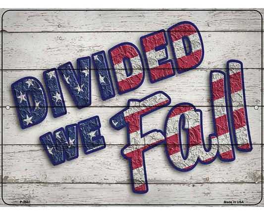 Divided We Fall Novelty Metal Parking Sign