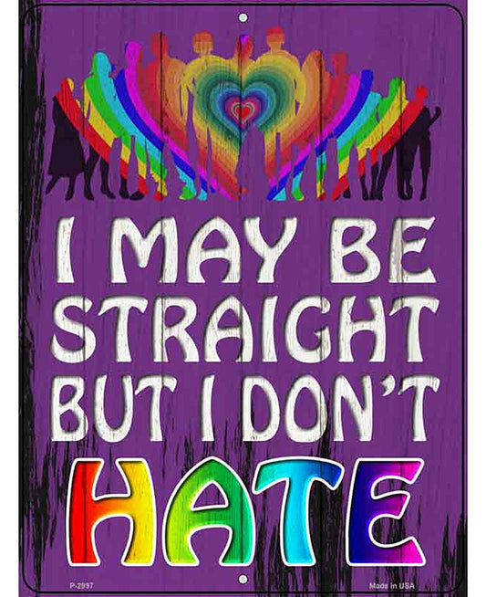 Straight But Dont Hate Novelty Metal Parking Sign