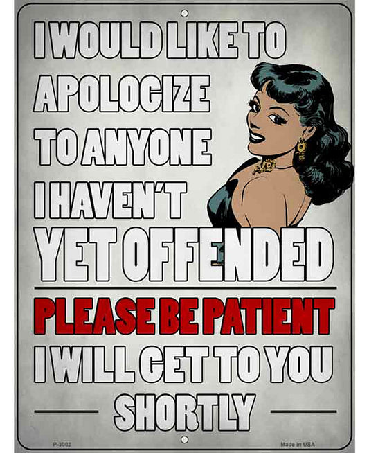 Please Be Patient Novelty Metal Parking Sign
