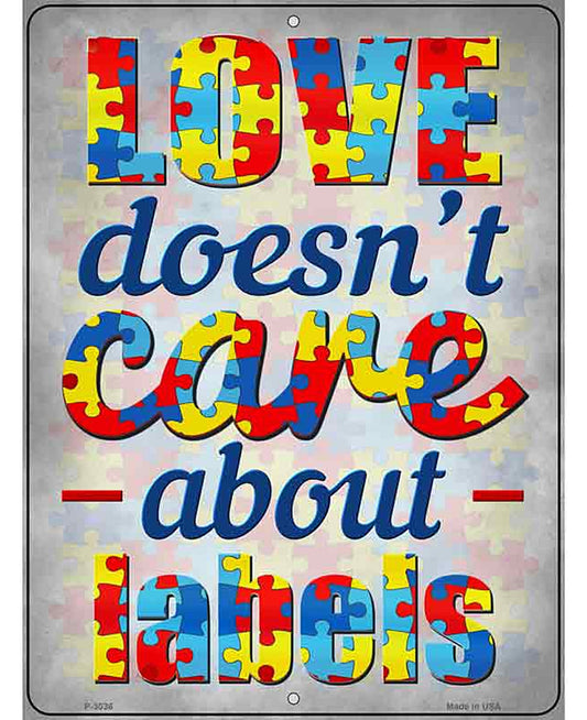 Love Doesnt Care About Labels Novelty Metal Parking Sign