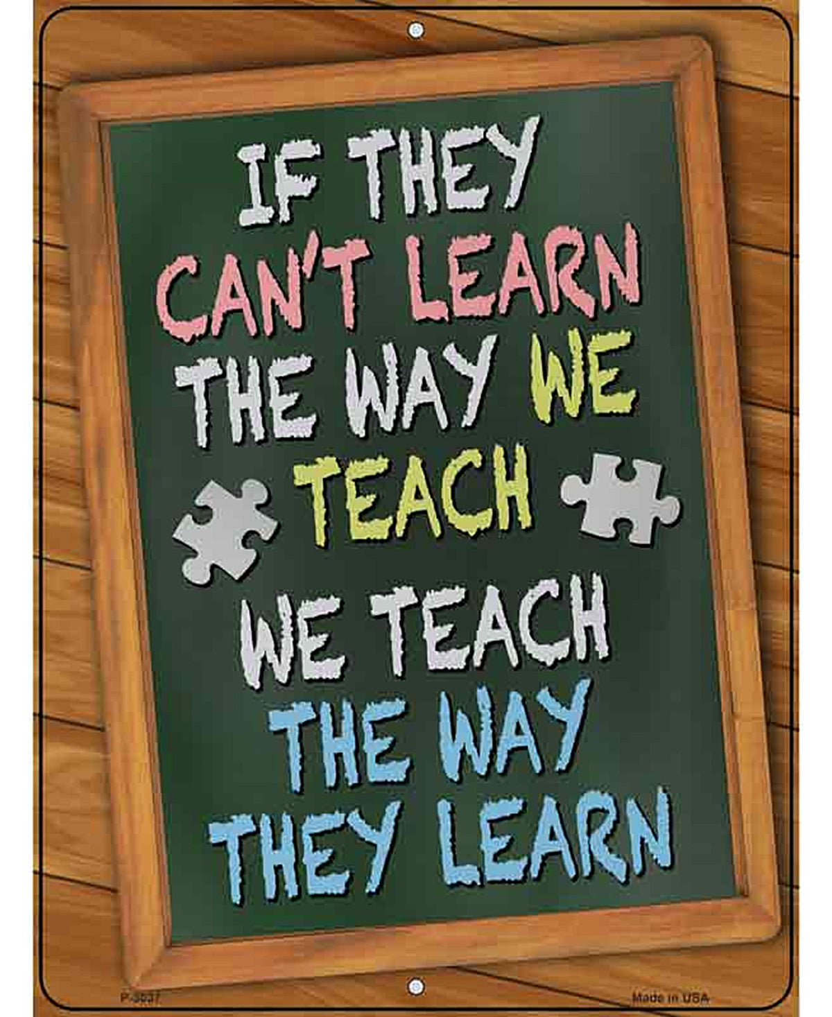 Teach The Way They Learn Novelty Metal Parking Sign