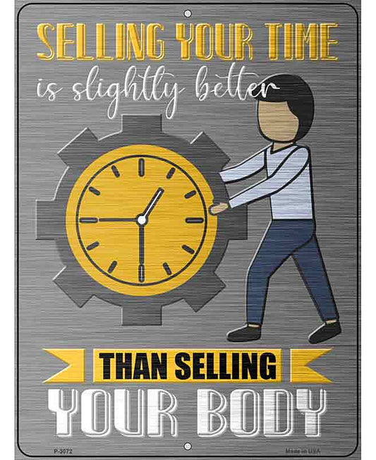 Selling Your Time Novelty Metal Parking Sign