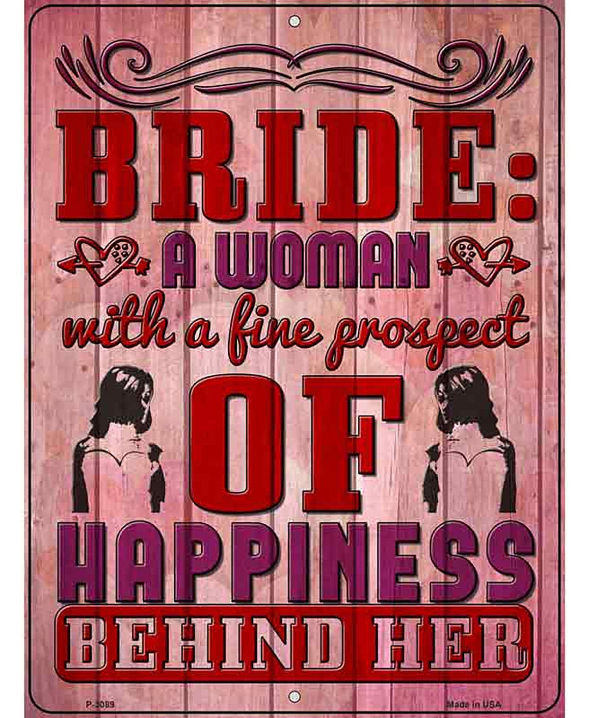 Prospect Of Happiness Behind Her Novelty Metal Parking Sign