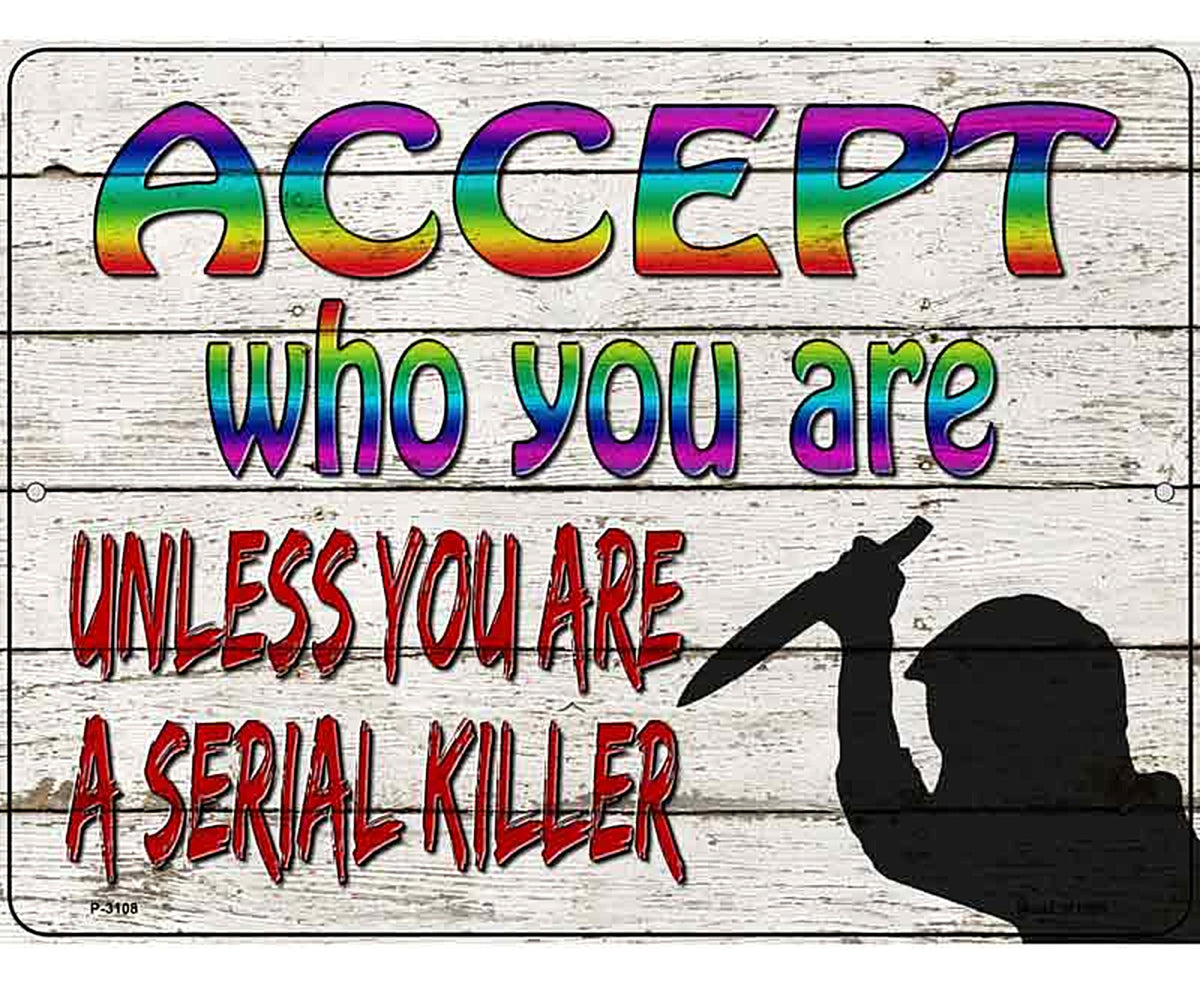 Accept Who You Are Novelty Metal Parking Sign