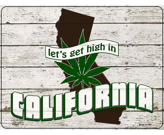 Get High In California Novelty Metal Parking Sign