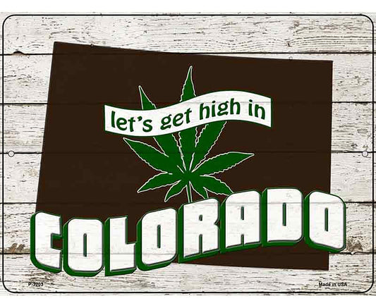 Get High In Colorado Novelty Metal Parking Sign