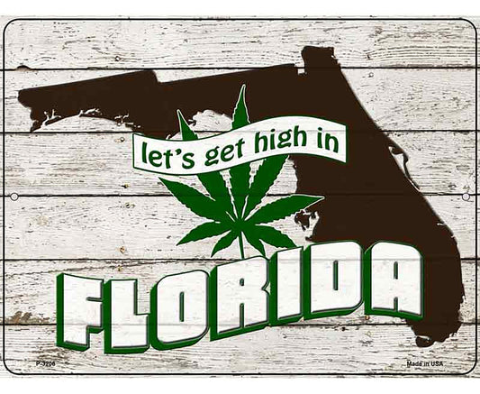 Get High In Florida Novelty Metal Parking Sign