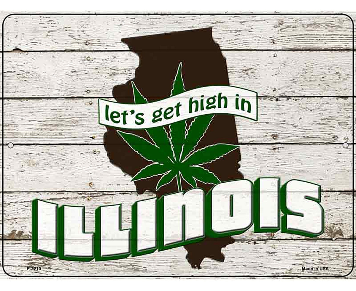 Get High In Illinois Novelty Metal Parking Sign