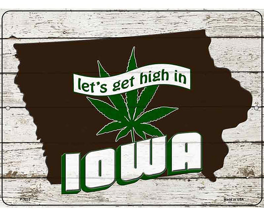 Get High In Iowa Novelty Metal Parking Sign