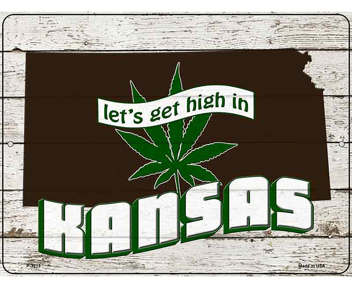 Get High In Kansas Novelty Metal Parking Sign