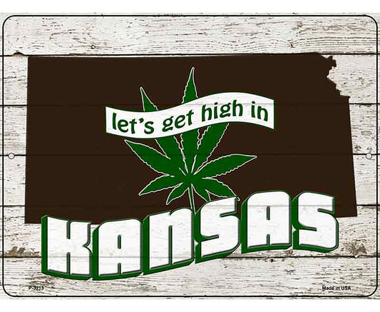 Get High In Kansas Novelty Metal Parking Sign
