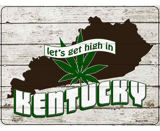 Get High In Kentucky Novelty Metal Parking Sign