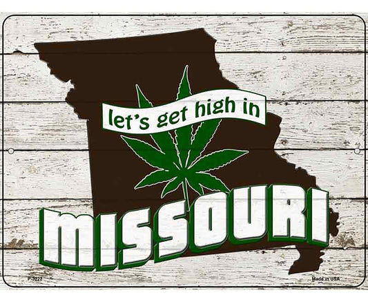Get High In Missouri Novelty Metal Parking Sign