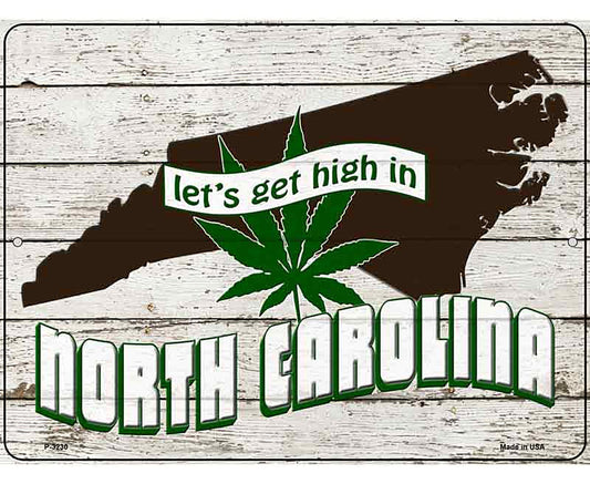 Get High In North Carolina Novelty Metal Parking Sign
