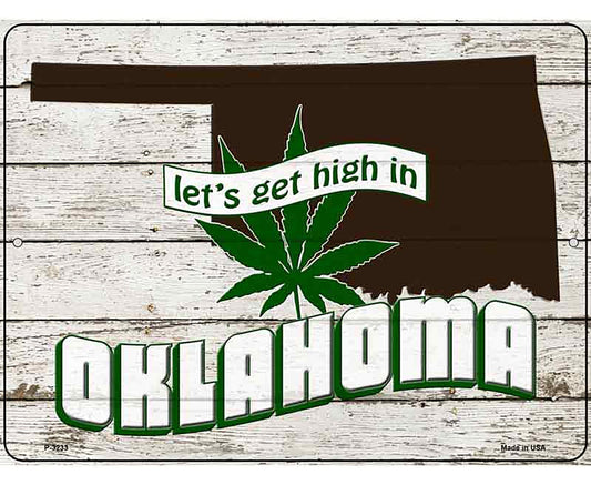Get High In Oklahoma Novelty Metal Parking Sign