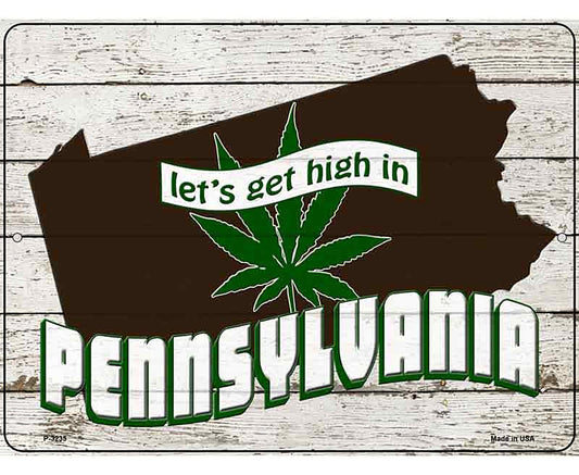 Get High In Pennsylvania Novelty Metal Parking Sign