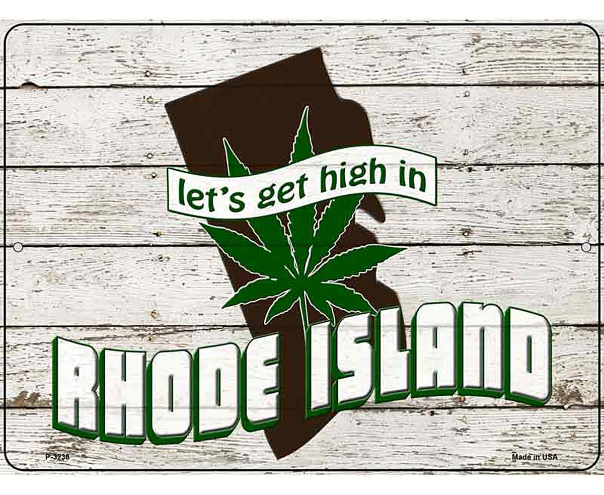 Get High In Rhode Island Novelty Metal Parking Sign