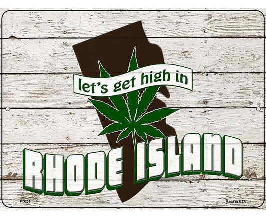 Get High In Rhode Island Novelty Metal Parking Sign