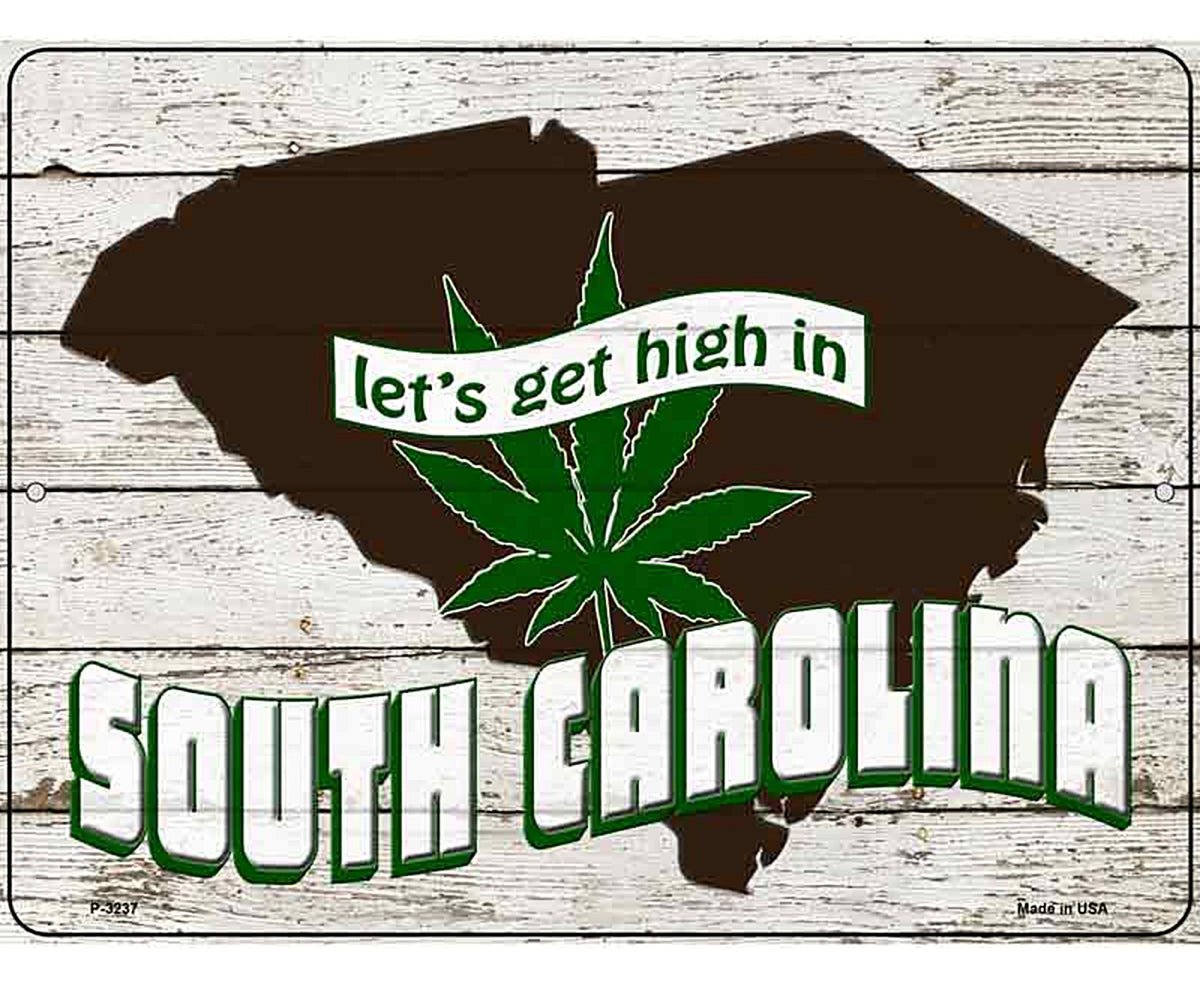 Get High In South Carolina Novelty Metal Parking Sign