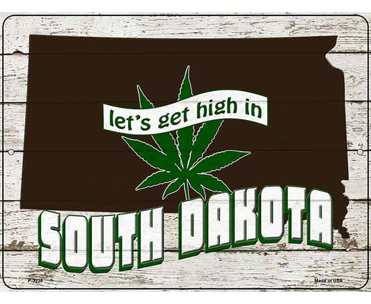 Get High In South Dakota Novelty Metal Parking Sign