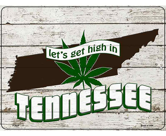 Get High In Tennessee Novelty Metal Parking Sign