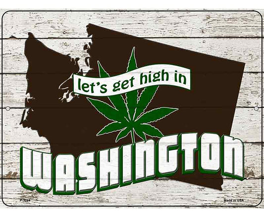 Get High In Washington Novelty Metal Parking Sign