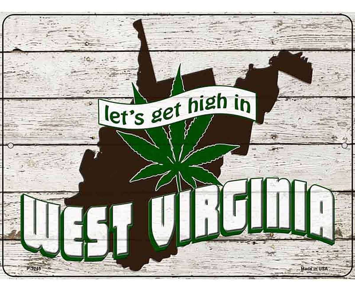 Get High In West Virginia Novelty Metal Parking Sign