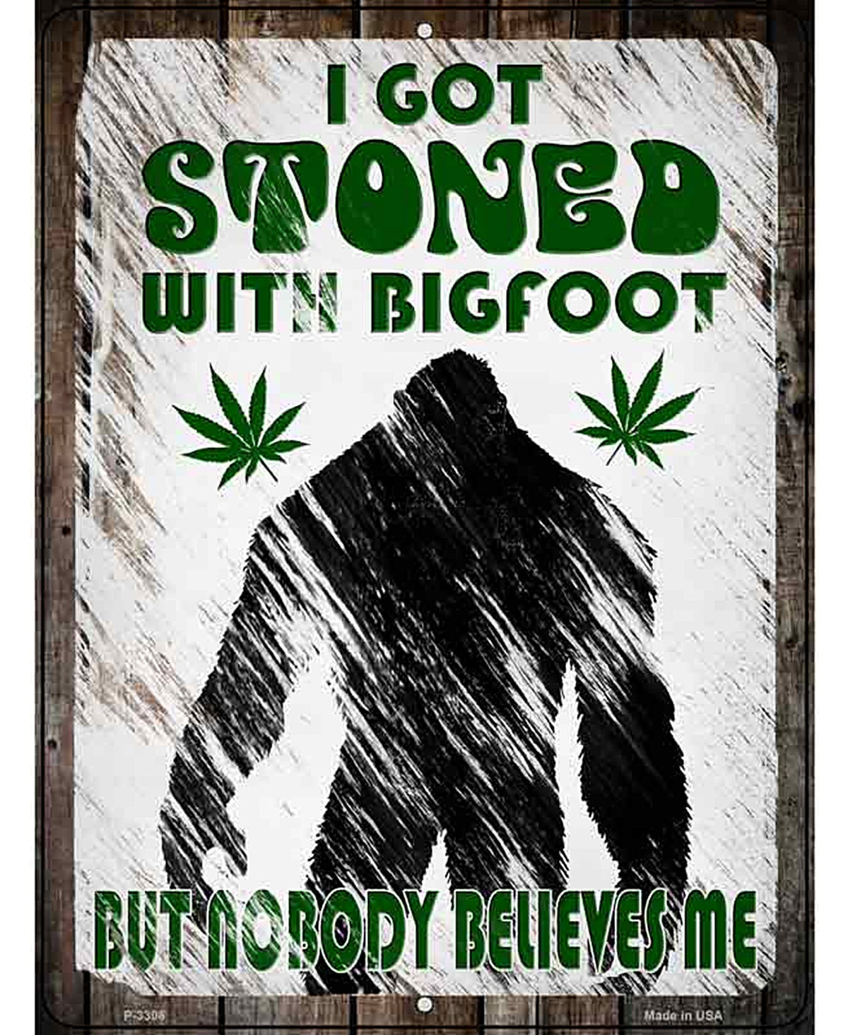 Stoned With Bigfoot Novelty Metal Parking Sign