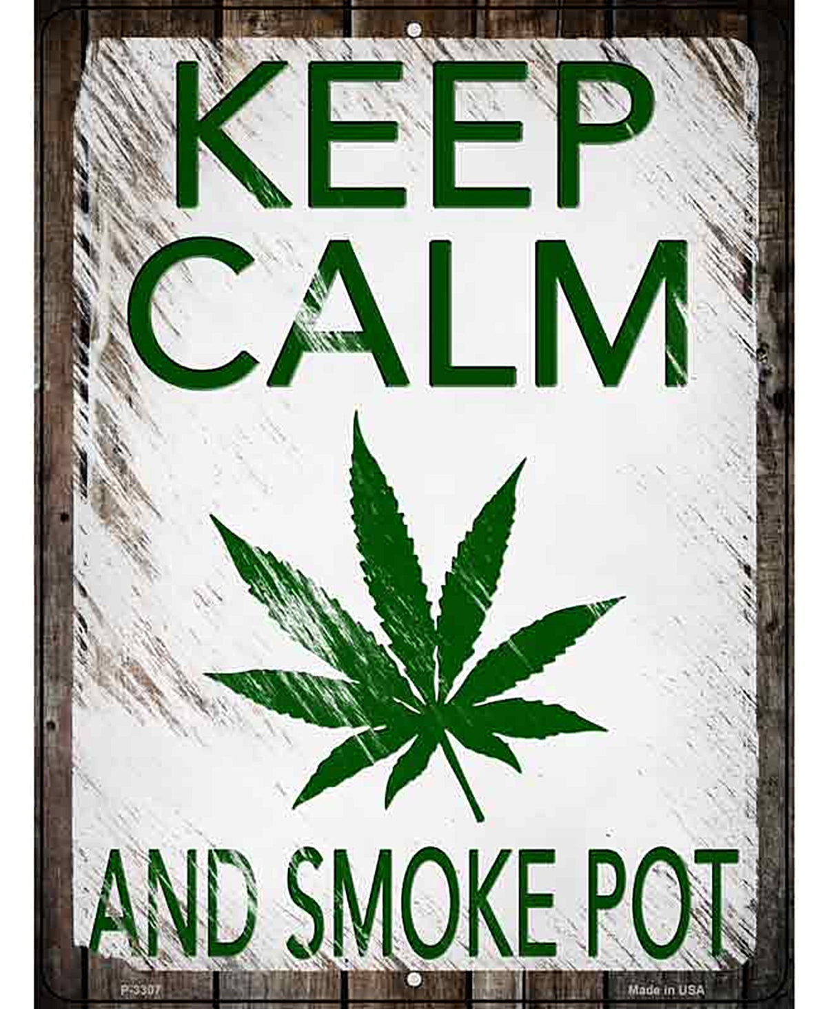 Keep Calm Smoke Pot Scratched Novelty Metal Parking Sign