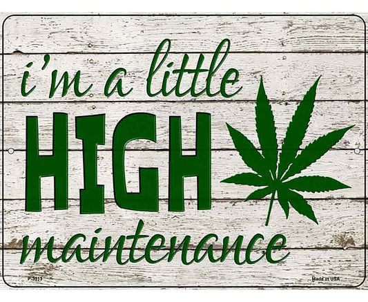 High Maintenance Novelty Metal Parking Sign