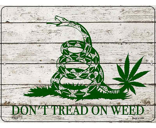 Dont Tread On Weed Novelty Metal Parking Sign