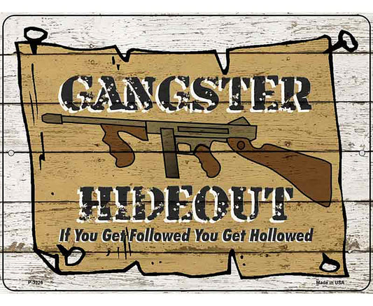 Gangster Hideout Novelty Metal Parking Sign