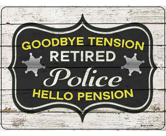 Retired Police Pension Novelty Metal Parking Sign