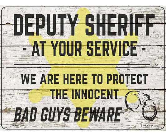 Deputy Sheriff Beware Novelty Metal Parking Sign