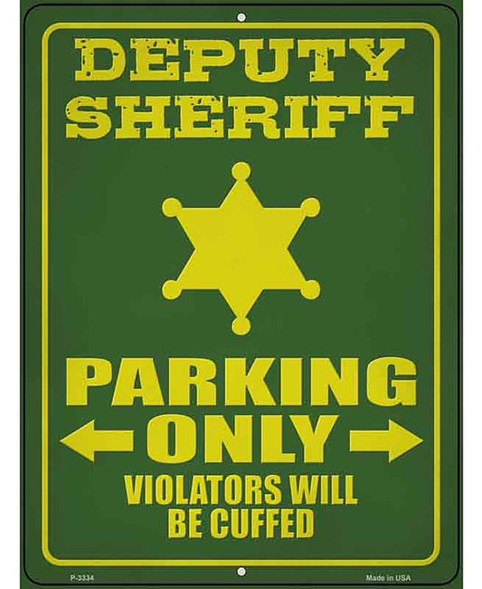 Deputy Sheriff Parking Only Novelty Metal Parking Sign