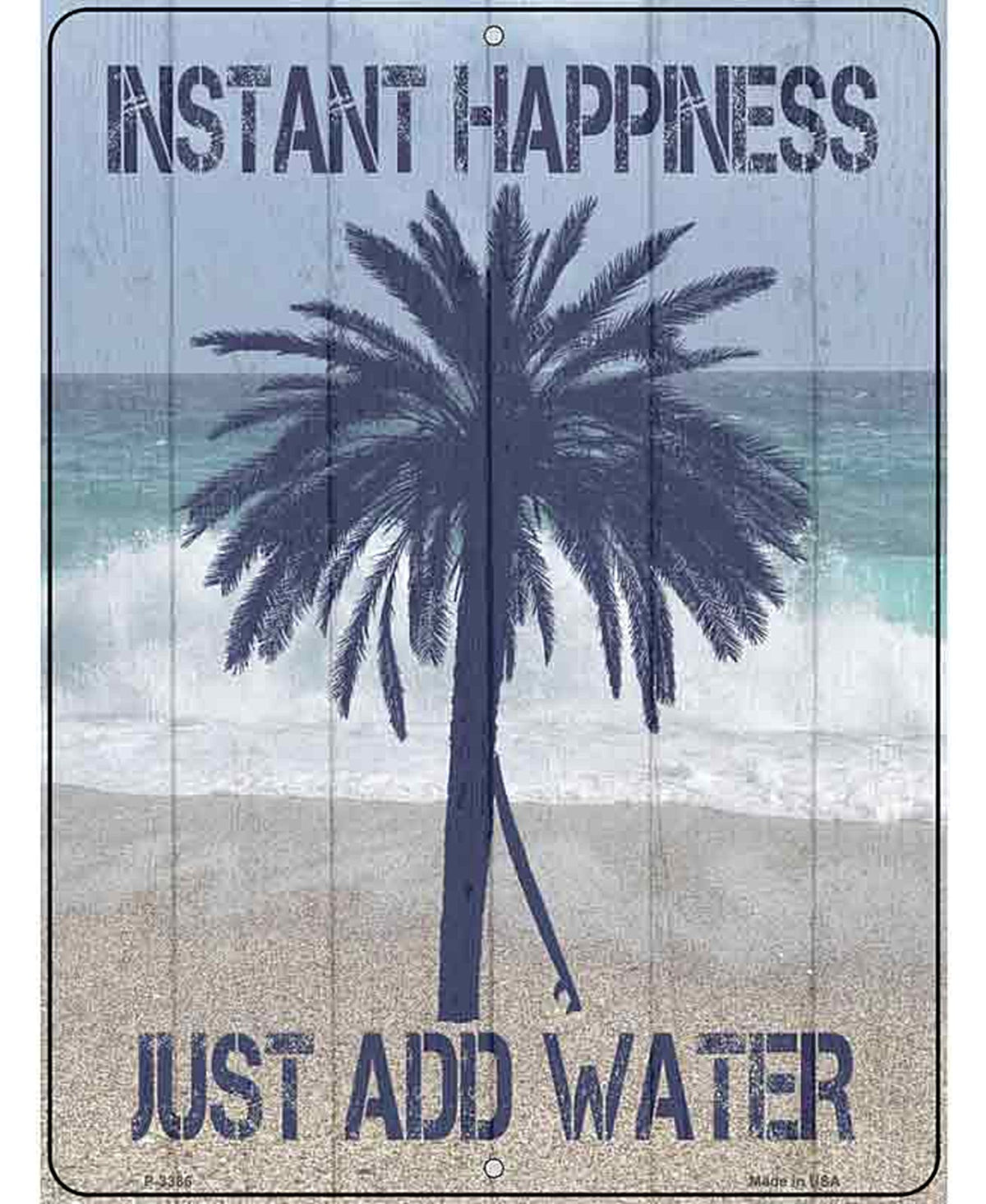 Instant Happiness Add Water Novelty Metal Parking Sign